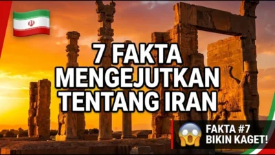7 Fakta Mengejutkan tentang Iran: Pusat Peradaban Persia yang Kian Terungkap