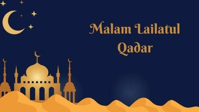Malam Lailatul Qadar: Panduan Lengkap Sholat Malam dan Amalan untuk Raih Keberkahan di Sepuluh Malam Terakhir Ramadan