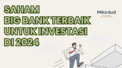 Saham Big Banks Melemah, Analis Rekomendasikan Akumulasi Jangka Panjang