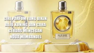 Waspada! 5 Ciri Parfum yang Bikin Baju Kuning – Cara Mencegah dan Mengatasinya