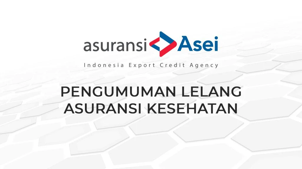 Asei Perkuat Asuransi Kredit, Fokus pada Kualitas Risiko dan Profitabilitas