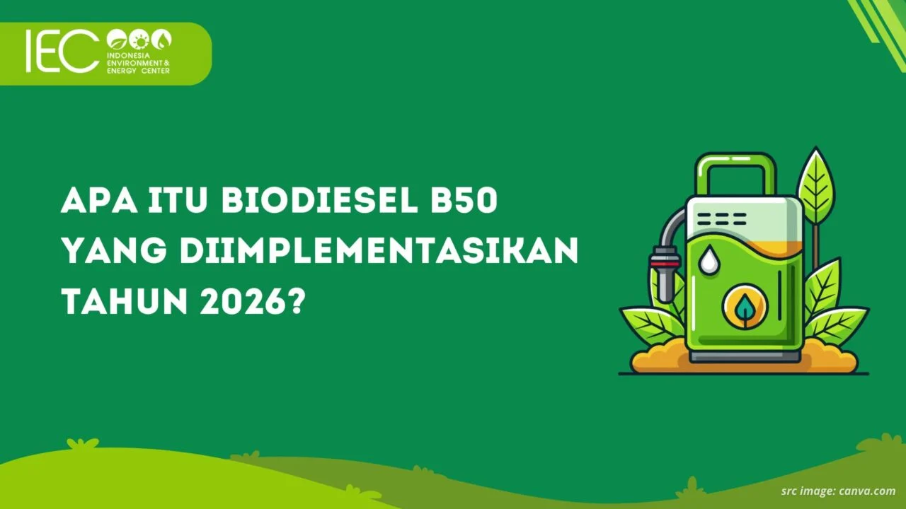 B50 Resmi Diluncurkan pada Juli 2026, Diperkirakan Hemat Energi hingga Rp48 Triliun