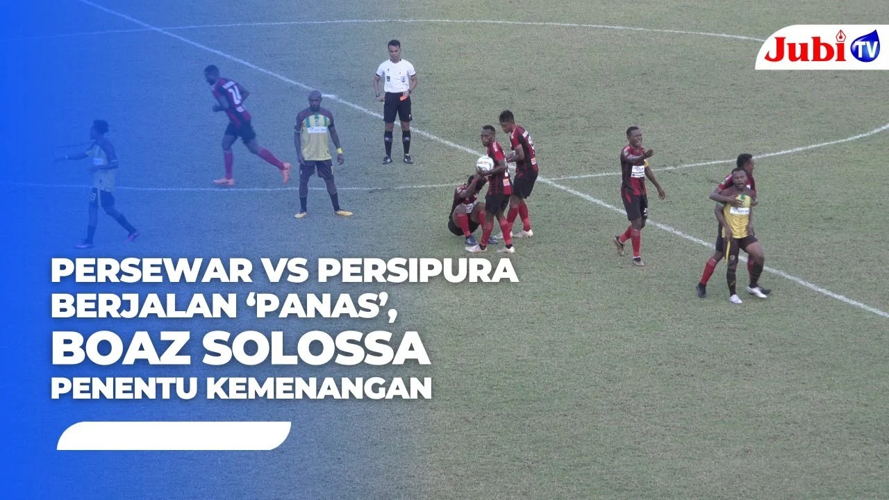 Drama Menit Akhir! Boaz Solossa Bawa Persipura Raih Kemenangan Dramatis atas Persiba – Kata RD
