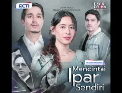 Drama RCTI ‘Mencintai Ipar Sendiri’ Memukau Penonton di Episode 131, Jadwal TV Jumat 3 April 2026 Jadi Sorotan
