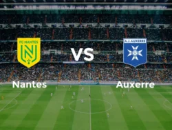 Drama Relegasi Memuncak: Auxerre vs Nantes Siap Guncang Klasemen Ligue 1!