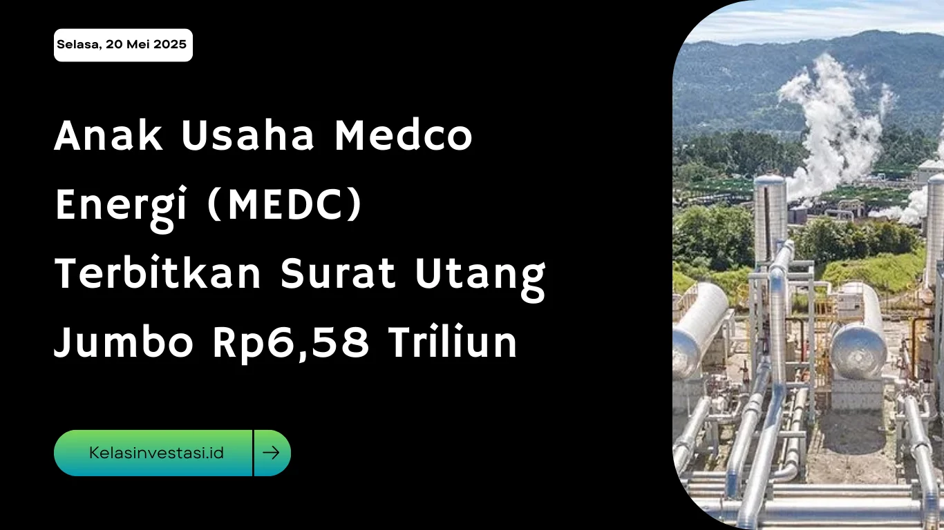 MEDC Perkuat Struktur Pembiayaan: Terbitkan Surat Utang USD200 Juta