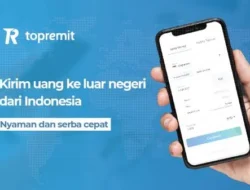 Pengguna Topremit Tumbuh 19,93%, Didorong Tren Pengiriman Uang ke Luar Negeri