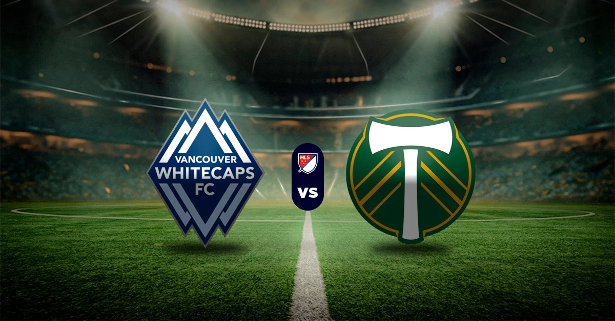 Pertarungan Epik Whitecaps vs Portland Timbers: Apa yang Membuat Pertandingan Ini Menjadi Sorotan Utama MLS?