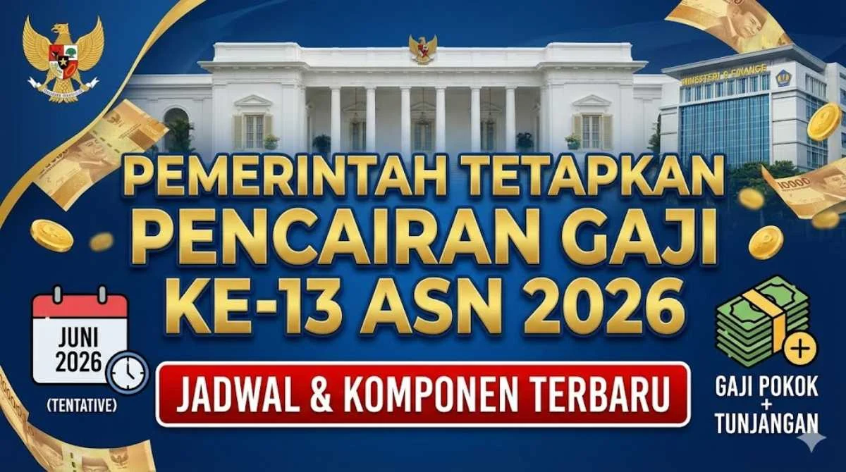 Terungkap! Jadwal Pencairan Gaji ke-13 PNS 2026 Beserta Besaran Terbaru yang Menarik