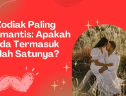 3 Zodiak Paling Romantis: Tipe Orang yang Mencintai Secara Ugal-Ugalan