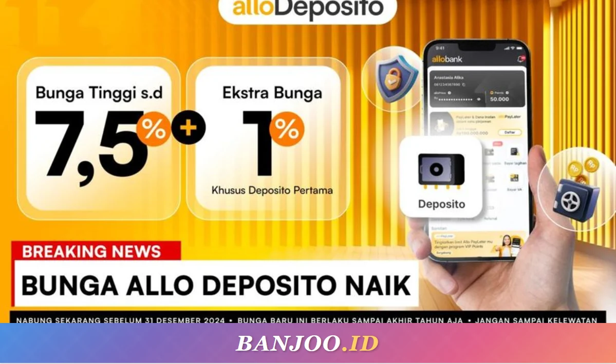 Allo Bank Pilih Selektif Naikkan Bunga Deposito di Tengah Tren Kenaikan BI Rate
