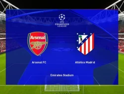 Arsenal vs Atletico Madrid: Drama Semi Final Kedua Champions League 2026 Menanti di Emirates