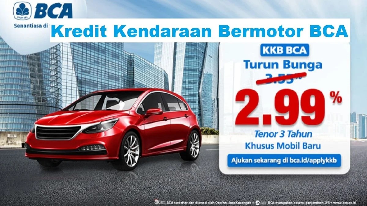 BI Rate Naik, BCA Pastikan Bunga Kredit Kedaraan Bermotor Tidak Otomatis Meningkat
