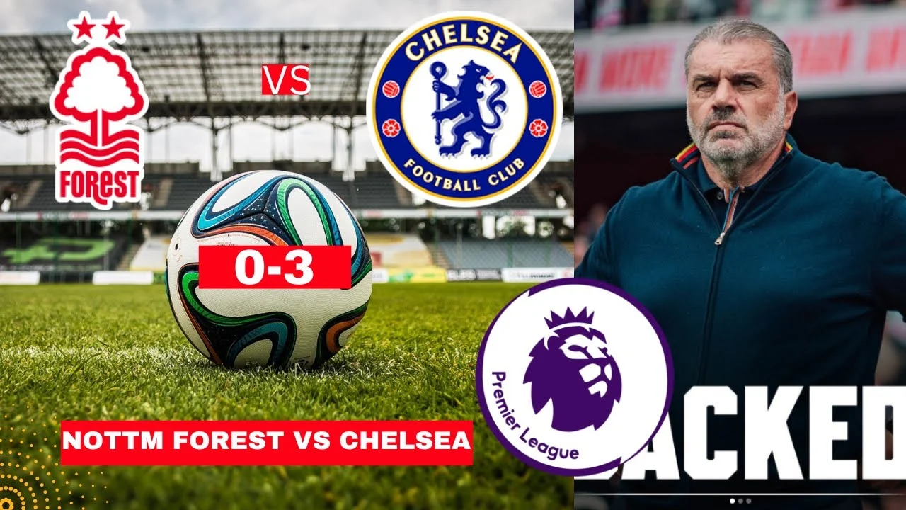 Chelsea vs Nottm Forest: Pertarungan Sengit di Liga Premier