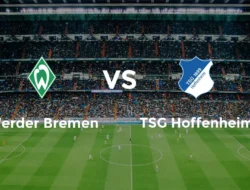 Hoffenheim vs Bremen: Pertarungan Sengit di Liga Jerman