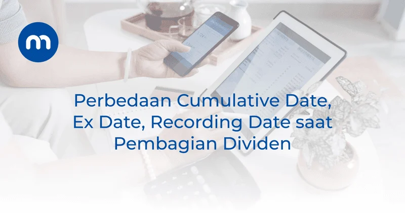 Medela Potentia Umumkan Dividen, Simak Cum Date dan Ex Date