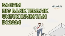 Menakar Prospek Saham Big Banks: BBCA, BBRI, BMRI & BBNI Pasca Pengumuman MSCI
