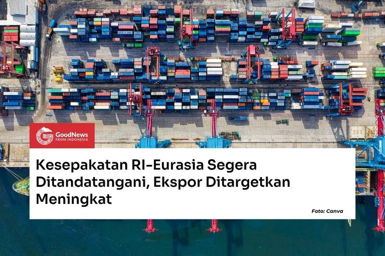 Perbesar Peluang Ekspor, RI-Rusia Percepat FTA Eurasia