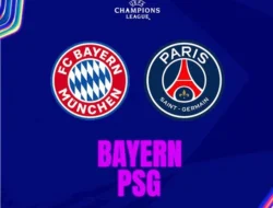 Prediksi Bayern Munchen vs PSG Leg 2: Pertarungan Sengit di Semifinal Liga Champions