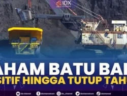 Saham Batu Bara hingga Pariwisata Diproyeksikan Positif Pekan ini