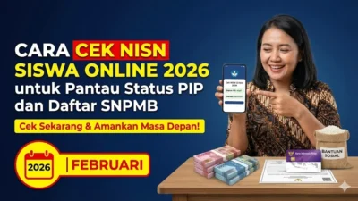 Terungkap! Cara Cepat Cek NISN dan Pastikan Anda Dapat Bantuan PIP 2026 Tahun Ini