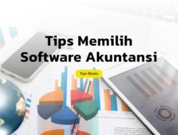 7 Cara Memilih Software Akuntansi yang Tepat untuk UMKM