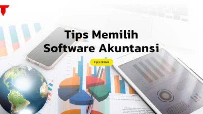 7 Cara Memilih Software Akuntansi yang Tepat untuk UMKM