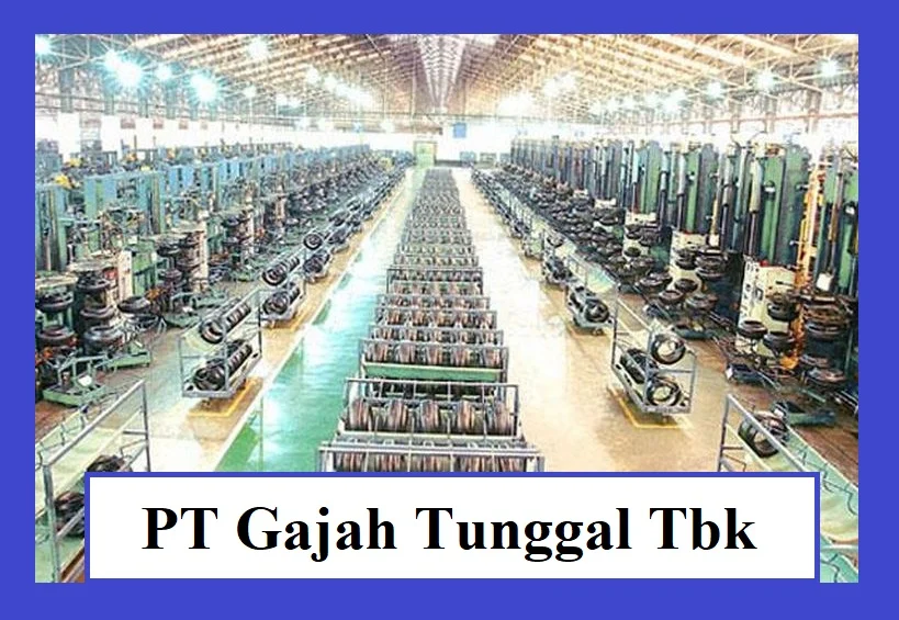 PT Gajah Tunggal Tbk Raup Laba Rp1,24 Triliun, Bagi Dividen Rp278 Miliar